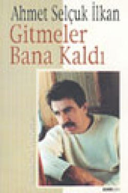 Gitmeler Bana Kaldı