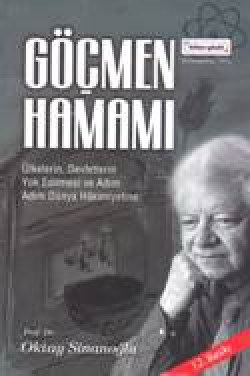 Göçmen Hamamı  Ülkelerin, Devletlerin Yok Edilmesi