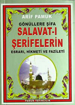 Gönüllere Şifa Salavat-ı Şeriflerin Esrarı, Hikmet