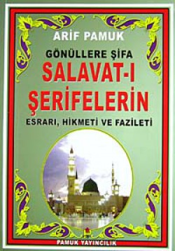 Gönüllere Şifa Salavat-ı Şeriflerin Esrarı, Hikmet