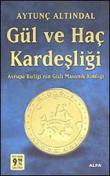 Gül ve Haç Kardeşliği  Avrupa Birliği'nin Gizli Masonik Kimliği (Cep Boy)