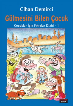 Gülmesini Bilen Çocuk / Çocuklar İçin Fıkralar Diz