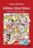 Gülünce Güzel Dünya / Çocuklar İçin Fıkralar Dizisi 2