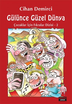 Gülünce Güzel Dünya / Çocuklar İçin Fıkralar Dizis