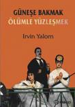 Güneşe Bakmak Ölümle Yüzleşmek