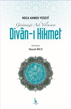 Günümüzün Aşk Yolcusuna Divan-ı Hikmet