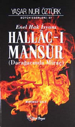 Hallac-ı Mansur  Enel Hak İsyanı (Darağacında Mira