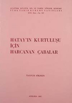 Hatay'ın Kurtuluşu İçin Harcanan Çabalar