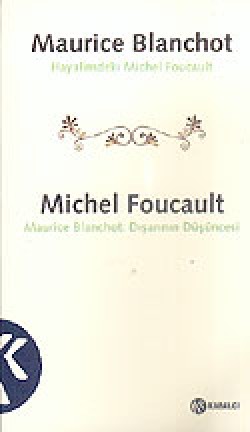 Hayalimdeki Michel Foucault  Maurice Blanchot:Dışa