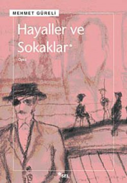 Hayaller ve Sokaklar