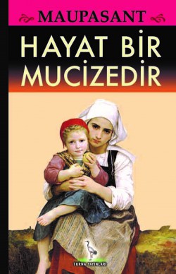 Hayat Bir Mucizedir