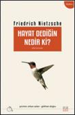 Hayat Dediğin Nedir Ki?