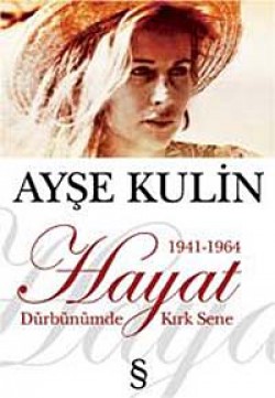 Hayat Dürbünümde Kırk Sene-1. Kitap  (1941-1964)