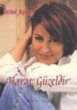 Hayat Güzeldir