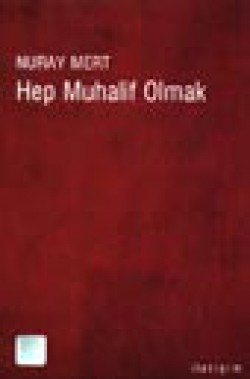 Hep Muhalif Olmak