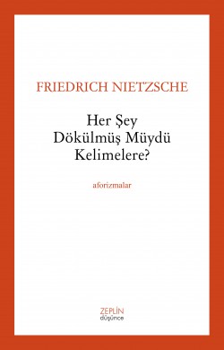 Her Şey Dökülmüş müydü Kelimelere?