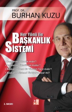 Her Yönü ile Başkanlık Sistemi