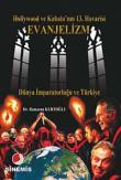 Hollywood Ve Kabala'nın 13. Havarisi Evanjelizm  Dünya İmparatorluğu ve Türkiye