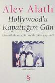 Hollywood'u Kapattığım Gün  Amerikalılara Çok Büyük İyilik Yaptım!