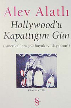 Hollywood'u Kapattığım Gün  Amerikalılara Çok Büyü