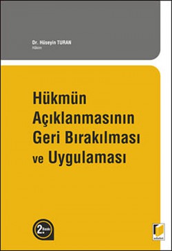 Hükmün Açıklanmasının Geri Bırakılması ve Uygulanm