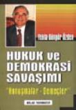 Hukuk ve Demokrasi Savaşımı "Konuşmalar-Demeçler"