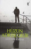 Hüzün Adrese Gelir