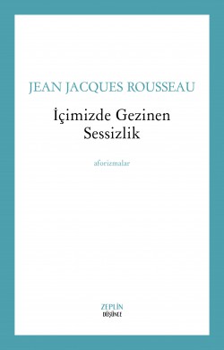 İçimizde Gezinen Sessizlik  Aforizmalar