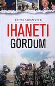 İhaneti Gördüm