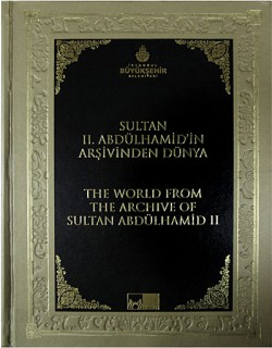 II. Abdülhamid'in Arşivinden Dünya