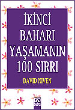 İkinci Baharı Yaşamanın 100 Sırrı