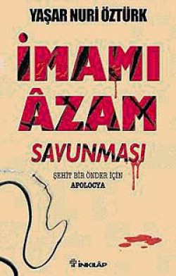 İmam-ı Azam Savunması  Şehit Bir Önder İçin Apoloc