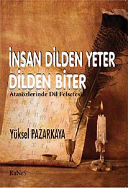 İnsan Dilden Yeter Dilden Biter  Atasözlerinde Dil