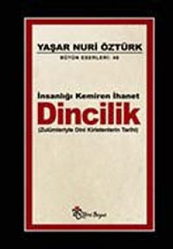 İnsanlığı Kemiren İhanet Dincilik