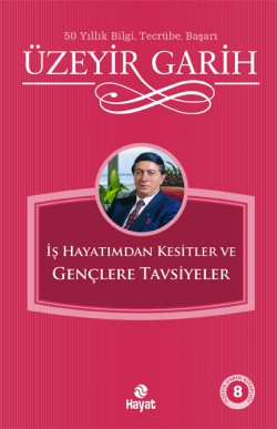 İş Hayatımdan Kesitler ve Gençlere Tavsiyeler