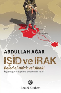 Işid ve Irak  Beled el-nifak vel Şikak!