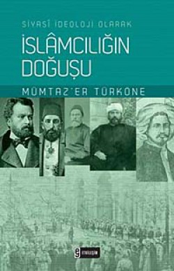 İslamcılığın Doğuşu  Siyasi İdeoloji Olarak