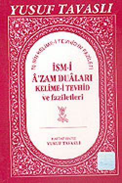 İsm-i A'zam Duaları, Kelime-i Tevhid ve Faziletler