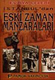 İstanbul'dan Eski Zaman Manzaraları (Kültür-001)