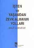 İşten ve Yaşamdan Zevk Almanın Yolları