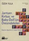 Jartiyer, Kırbaç ve Baby-Doll'ün Ötesindekiler