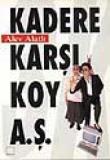 Kadere Karşı Koy A.Ş.