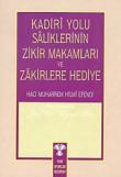 Kadiri Yolu Saliklerin Zikir Makamları ve Zakirlere Hediye