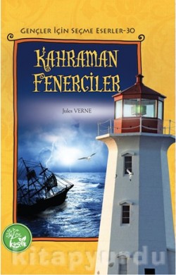 Kahraman Fenerciler / Gençler İçin Seçme Eserler 3