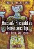 Kanserde Alternatif ve Tamamlayıcı Tıp (Bilimsel Yaklaşımlar)