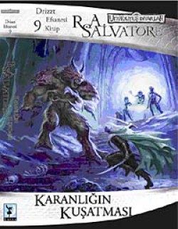 Karanlığın Kuşatması / Drizzt Efsanesi 9. Kitap