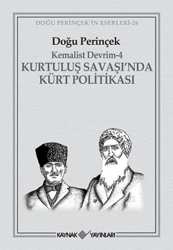 Kemalist Devrim 4 / Kurtuluş Savaşı'nda Kürt Polit