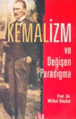 Kemalizm ve Değişen Paradigma