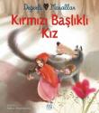 Kırmızı Başlıklı Kız - Değerli Masallar