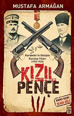 Kızıl Pençe / Karabekir'in Gözüyle Kuruluş Yılları